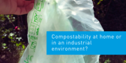 What are the differences between home and industrial compostability?